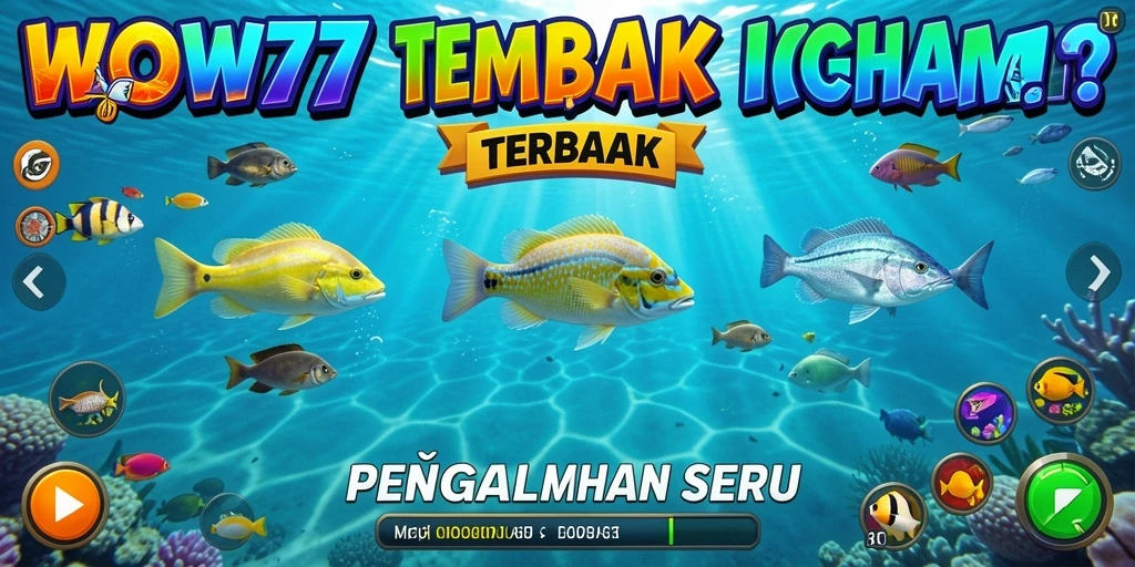 Tampilan gameplay WOW77 yang menakjubkan dan penuh aksi Tembak Ikan.